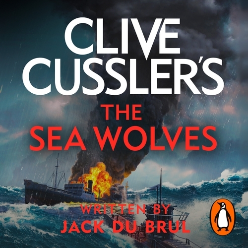 Book cover of Clive Cussler's The Sea Wolves by Jack du Brul