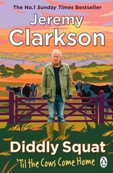 Book cover of Diddly Squat: ‘Til The Cows Come Home by Jeremy Clarkson