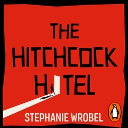 Book cover of The Hitchcock Hotel by Stephanie Wrobel