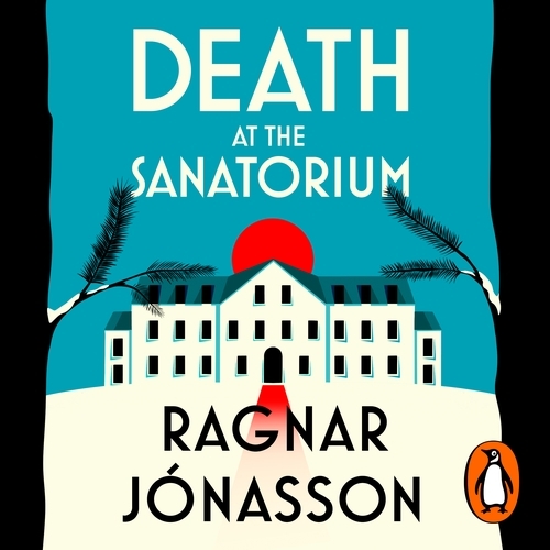 Book cover of Death at the Sanatorium by Ragnar Jónasson