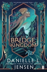 Book cover of The Bridge Kingdom by Danielle L. Jensen