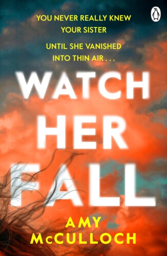 Book cover of Watch Her Fall by Amy McCulloch