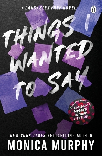 Book cover of #1 - Things I Wanted To Say by Monica Murphy