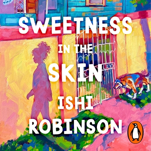 Book cover of Sweetness in the Skin by Ishi Robinson