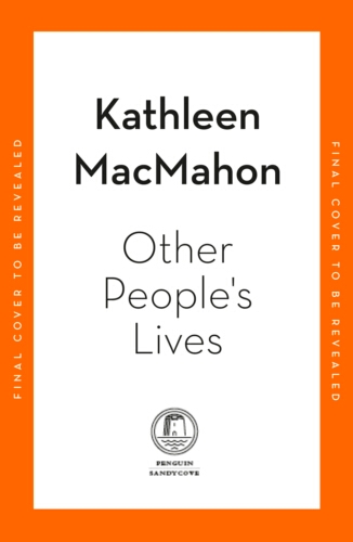 Book cover of Other People's Lives by Kathleen MacMahon