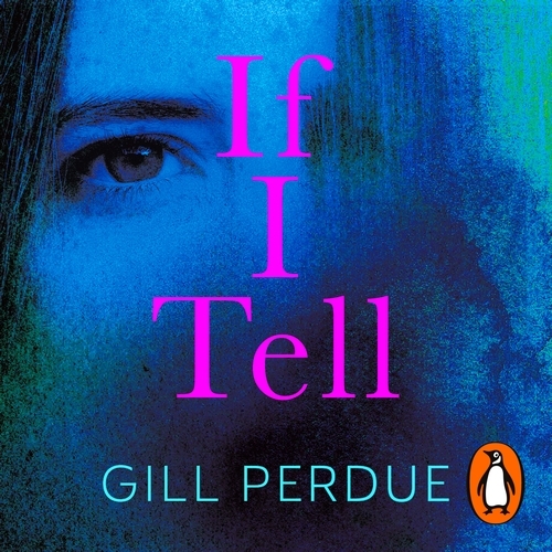 Book cover of If I Tell by Gill Perdue
