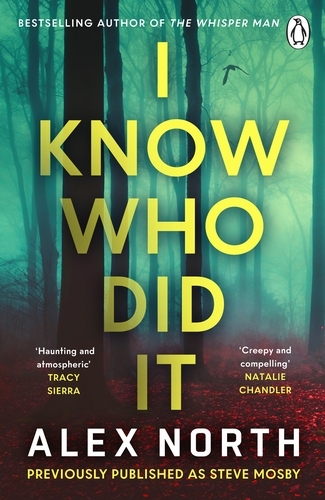 Book cover of I Know Who Did It by Alex North