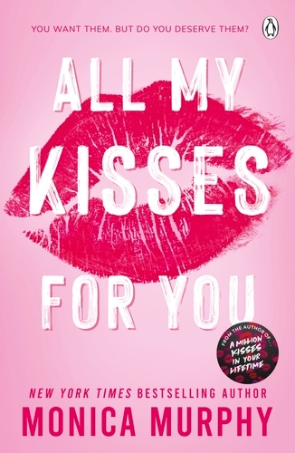 Book cover of #7 - All My Kisses for You by Monica Murphy