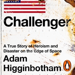 Book cover of Challenger by Adam Higginbotham