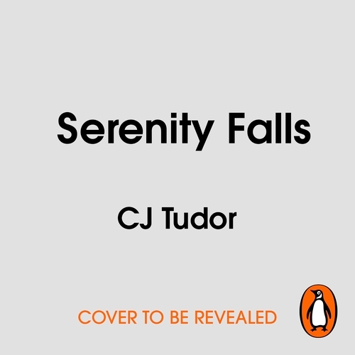 Book cover of Serenity Falls by C. J. Tudor