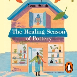 Book cover of The Healing Season of Pottery by Yeon Somin