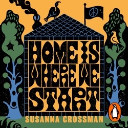 Book cover of Home Is Where We Start by Susanna Crossman