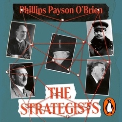 Book cover of The Strategists by Phillips Payson O'Brien