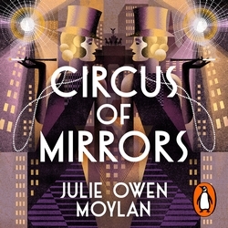 Book cover of Circus of Mirrors by Julie Owen Moylan