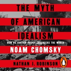 Book cover of The Myth of American Idealism by Noam Chomsky, Nathan J. Robinson