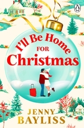 Book cover of I'll Be Home for Christmas by Jenny Bayliss