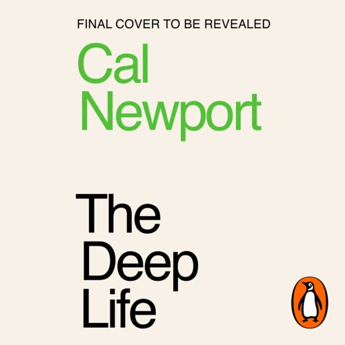 Book cover of The Deep Life by Cal Newport