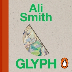 Book cover of Glyph by Ali Smith