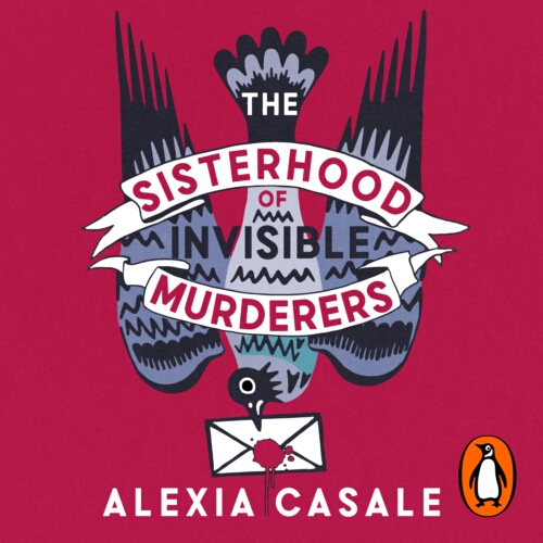 Book cover of The Sisterhood of Invisible Murderers by Alexia Casale