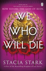 Book cover of We Who Will Die by Stacia Stark