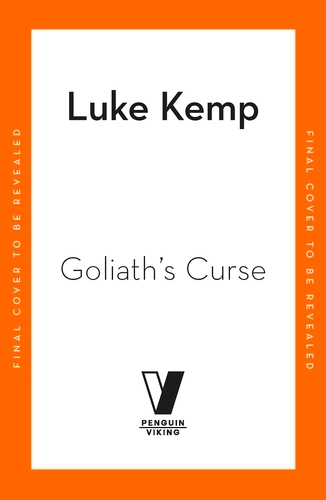 Book cover of Goliath’s Curse by Luke Kemp