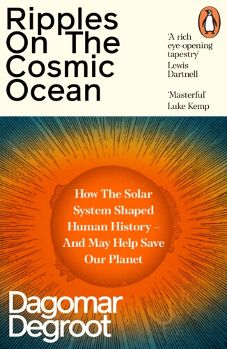 Book cover of Ripples on the Cosmic Ocean by Dagomar Degroot