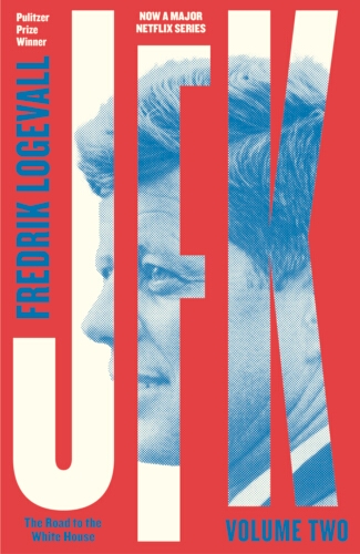 Book cover of JFK: Volume 2 by Fredrik Logevall