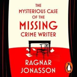 Book cover of The Mysterious Case of the Missing Crime Writer by Ragnar Jónasson