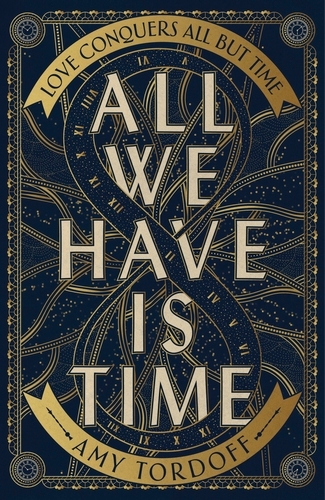 Book cover of All We Have is Time by Amy Tordoff