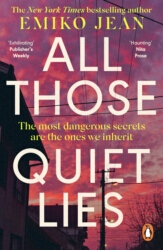 Book cover of All Those Quiet Lies by Emiko Jean