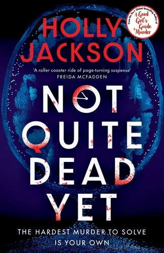 Book cover of Not Quite Dead Yet by Holly Jackson