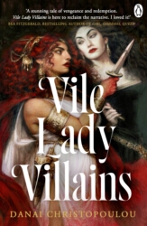 Book cover of Vile Lady Villains by Danai Christopoulou