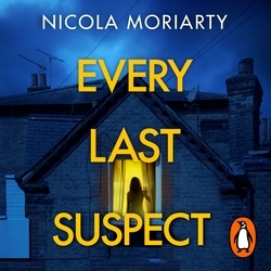 Book cover of Every Last Suspect by Nicola Moriarty