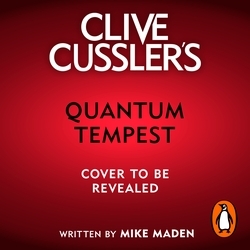Book cover of Clive Cussler’s Quantum Tempest by Mike Maden
