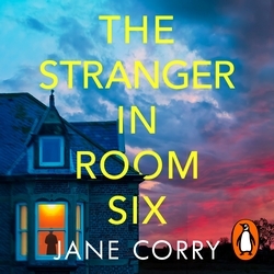 Book cover of The Stranger in Room Six by Jane Corry