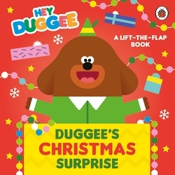 Book cover of Hey Duggee: Duggee’s Christmas Surprise by Hey Duggee