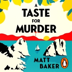 Book cover of A Taste For Murder by Matt Baker