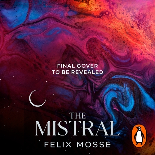 Book cover of The Mistral by Felix Mosse