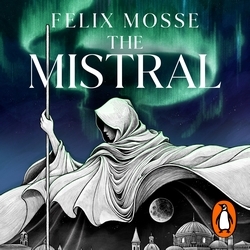 Book cover of The Mistral by Felix Mosse