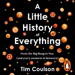 Book cover of A Little History of Everything by Tim Coulson