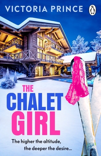 Book cover of The Chalet Girl by Victoria Prince