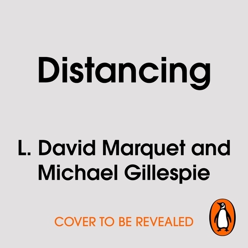 Book cover of Distancing by L. David Marquet, Michael Gillespie