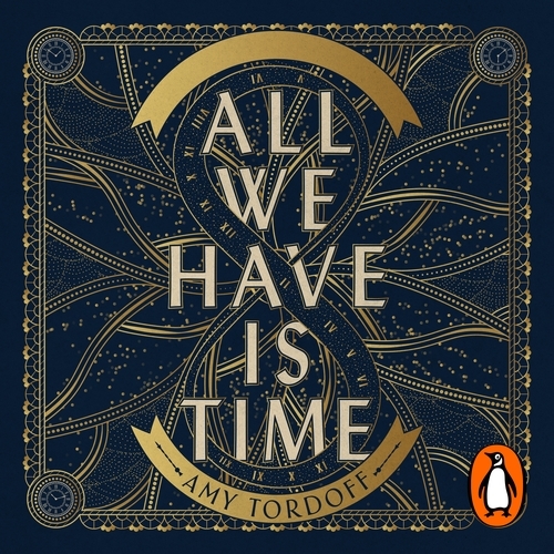 Book cover of All We Have is Time by Amy Tordoff
