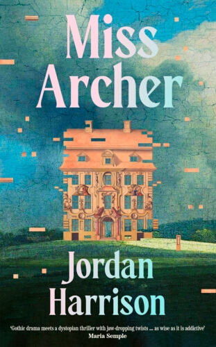 Book cover of Miss Archer by Jordan Harrison