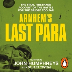 Book cover of Arnhem’s Last Para by John Humphreys, Stuart Tootal