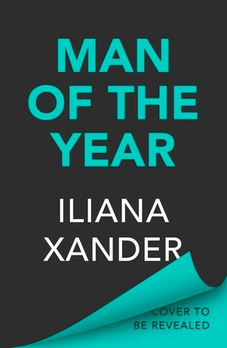 Book cover of Man Of The Year by Iliana Xander