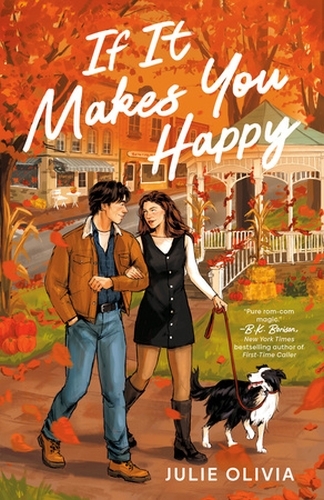 Book cover of If It Makes You Happy by Julia Oliver