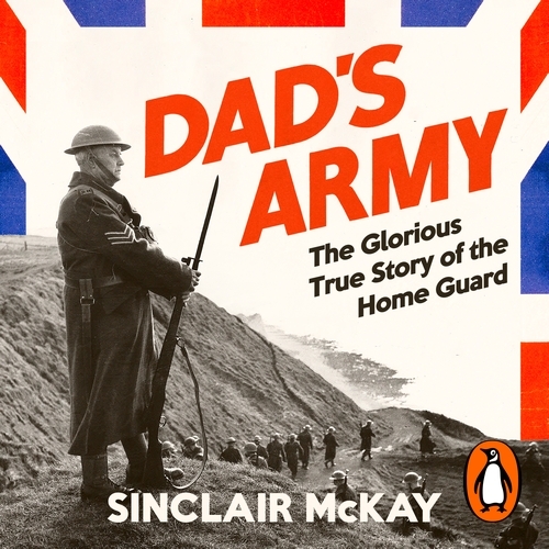 Book cover of ‘Dad’s Army’ by Sinclair McKay