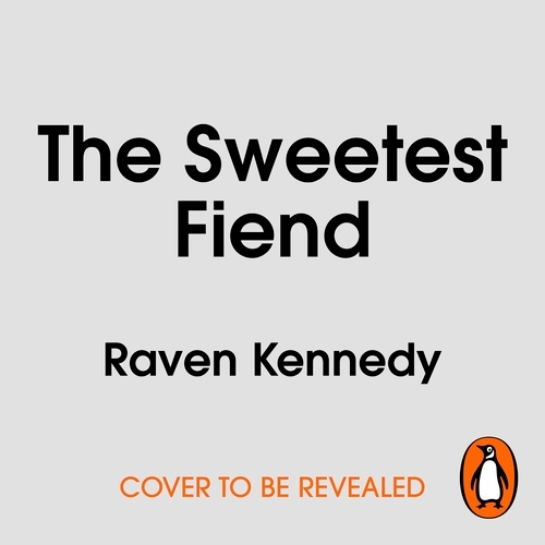 Book cover of The Sweetest Fiend by Raven Kennedy