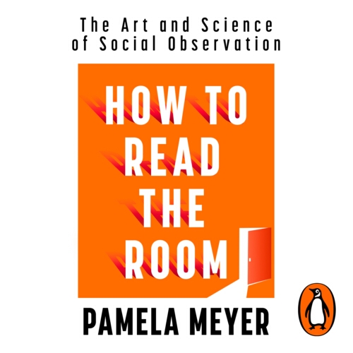 Book cover of How To Read The Room by Pamela Meyer